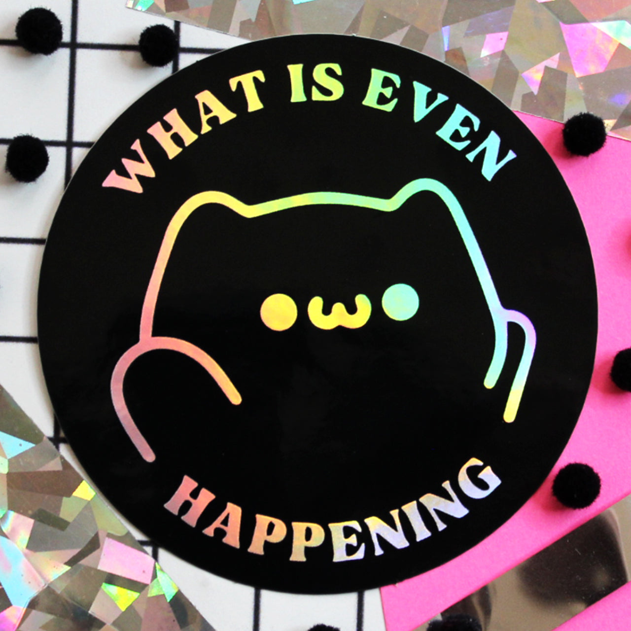 Holographic What Is Even Happening Cat Sticker