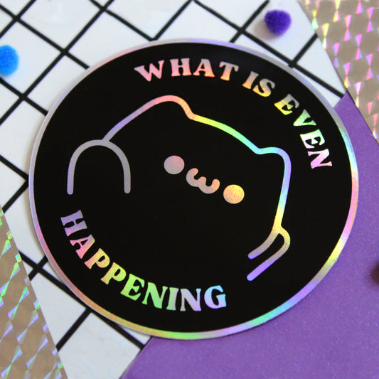Holographic What Is Even Happening Cat Sticker