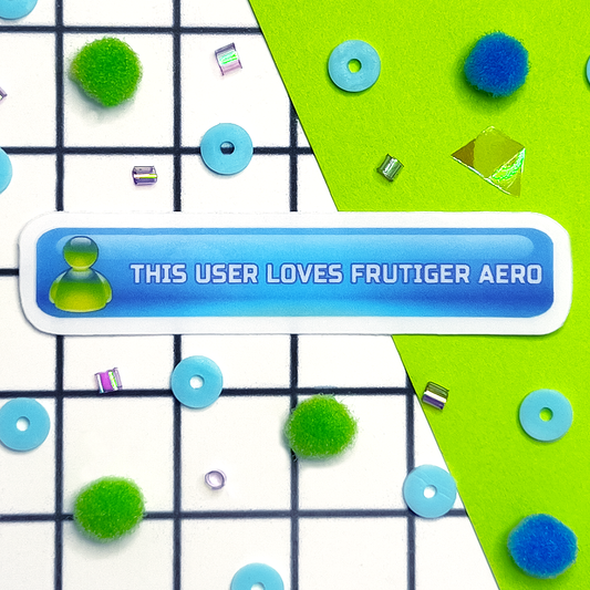 Small sticker with text 'This user loves Frutiger Aero' on a colorful blue button  design